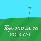 Podcast The Top 100 in 10 Golf Podcast