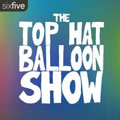 Podcast The Top Hat Balloon Show