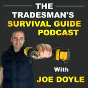 Podcast The Tradesman's Survival Guide Podcast with Joe Doyle