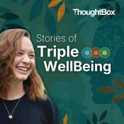 Podcast Stories of Triple WellBeing