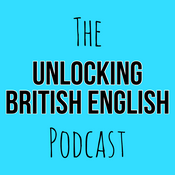 Podcast The Unlocking British English Podcast