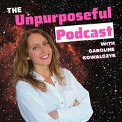 Podcast The Unpurposeful Podcast