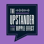 Podcast The Upstander Ripple Effect