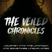 Podcast The Veiled Chronicles - Journey Into The Unknown and Sometimes Unexplained