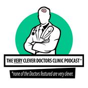 Podcast The Very Clever Doctors Clinic Podcast*