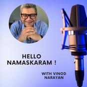 Podcast Hello Namaskaram with Vinod Narayan