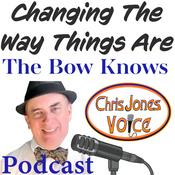 Podcast Changing The Way Things Are: The Bow Knows