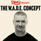 Podcast The W.A.D.E. Concept with Wade Plemons