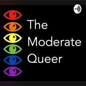 Podcast The Moderate Queer