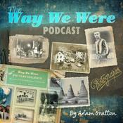 Podcast The Way We Were