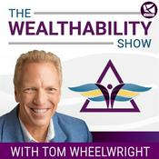 Podcast The WealthAbility Show with Tom Wheelwright, CPA