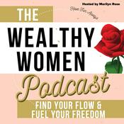 Podcast The Wealthy Women Podcast