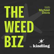 Podcast The Weed Biz by Kindling with Michael Davis
