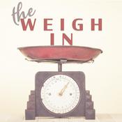 Podcast The Weigh In