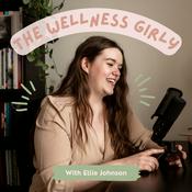 Podcast The Wellness Girly