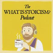 Podcast The What Is Stoicism? Podcast