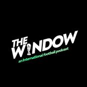 Podcast The Window: An International Football Podcast