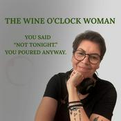 Podcast The Wine O'Clock Woman