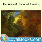 Podcast The Wit and Humor of America by Marshall Pinckney Wilder