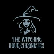 Podcast The Witching Hour Chronicles