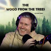 Podcast The Wood From The Trees