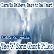 Podcast The 'X' Zone Ghost Files