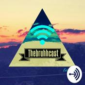 Podcast Thebruhhcast