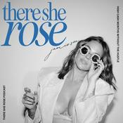 Podcast There She Rose