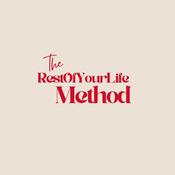 Podcast TheRestOfYourLifeMethod