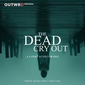 Podcast The Dead Cry Out | Adventure Thriller