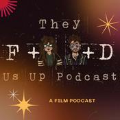 Podcast They F****d Us Up