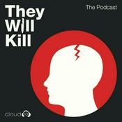 Podcast They Will Kill
