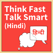 Podcast Think Fast Talk Smart (Hindi): Communication Techniques