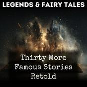 Podcast Thirty More Famous Stories Retold