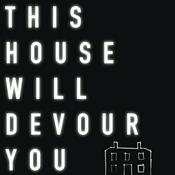 Podcast This House Will Devour You