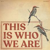 Podcast This Is Who We Are