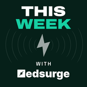 Podcast This Week with EdSurge