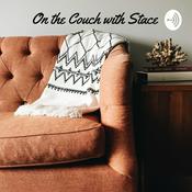 Podcast On the Couch with Stace!