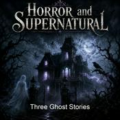 Podcast Three Ghost Stories