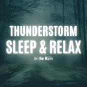 Podcast Thunderstorm: Sleep and Relax in the Rain