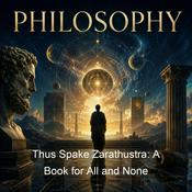 Podcast Thus Spake Zarathustra: A Book for All and None