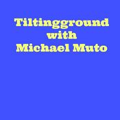 Podcast Tiltingground w/ Michael Muto Archives - Tilting Ground