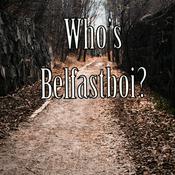 Podcast Whose Belfastboi?