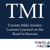 Podcast TMI: Toronto Mike Insider