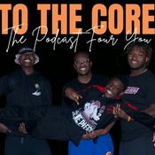 Podcast To The Core Podcast