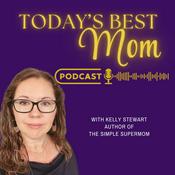 Podcast Today’s Best Mom