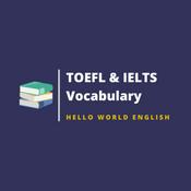 Podcast TOEFL and IELTS vocabulary | 托福與雅思必讀英文單字