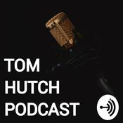 Podcast Tom Hutch Podcast
