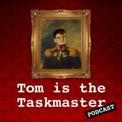 Podcast Tom is the Taskmaster