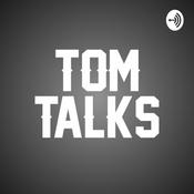 Podcast Tom Talks